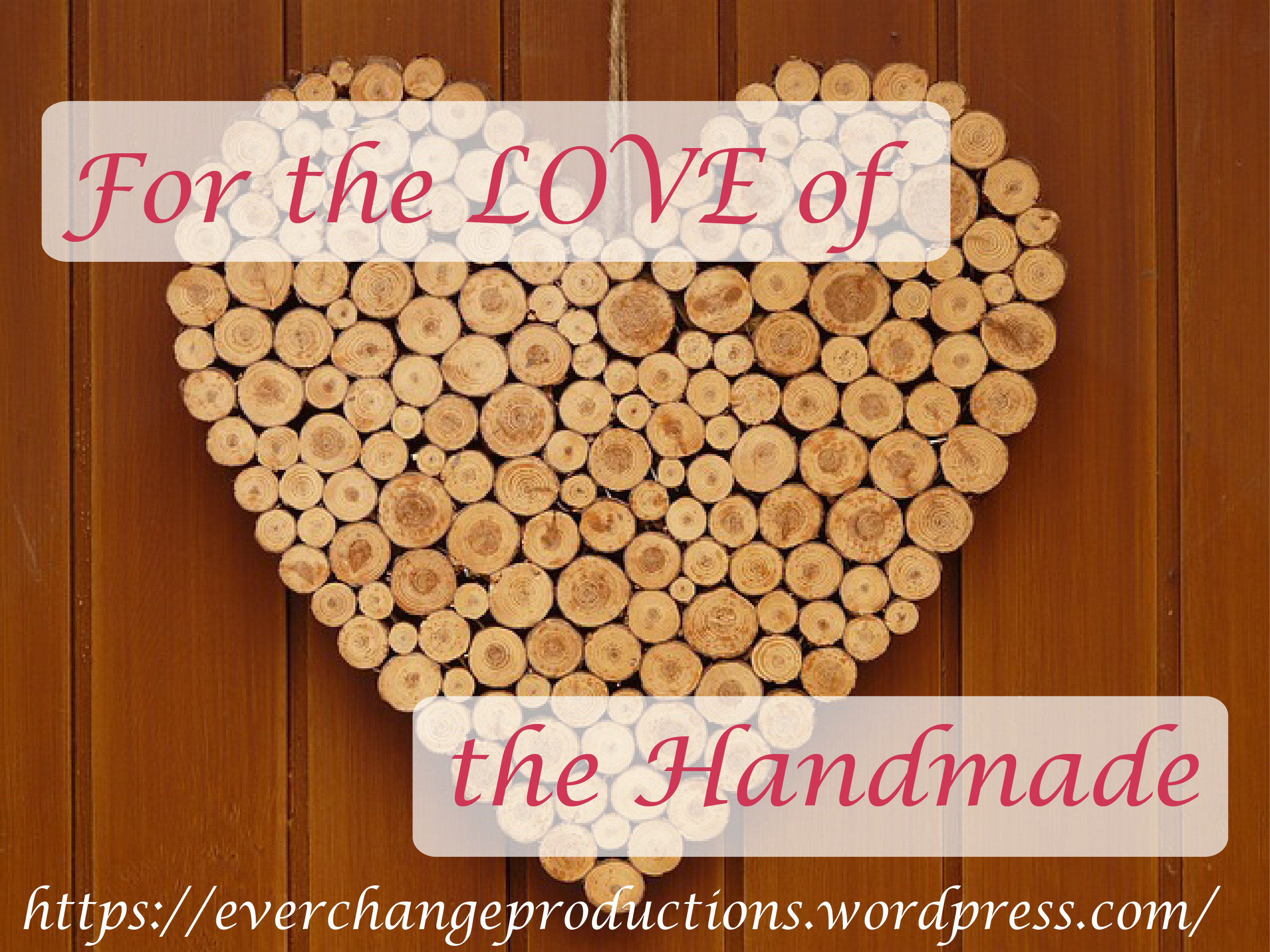 For the love of the handmade